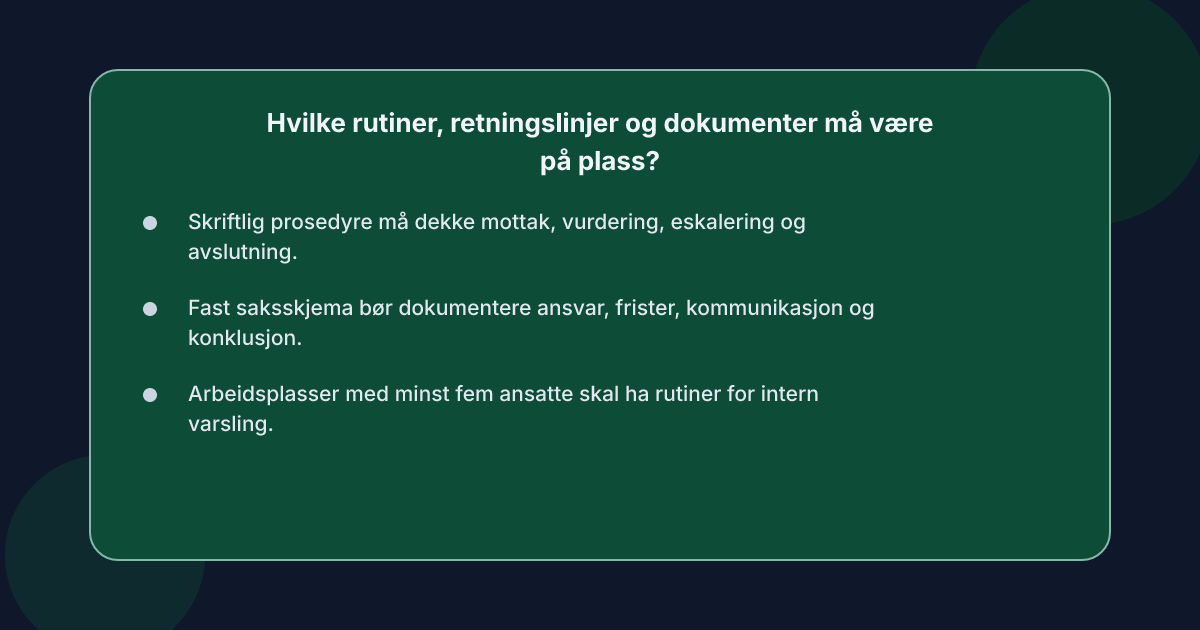 Hvilke rutiner, retningslinjer og dokumenter må være på plass?